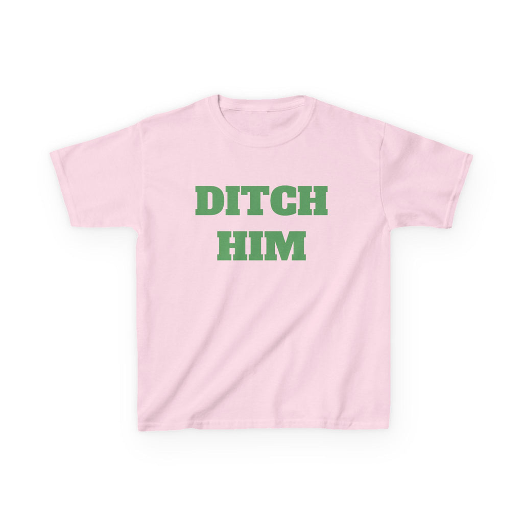 DITCH HIM Tee