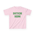 DITCH HIM Tee